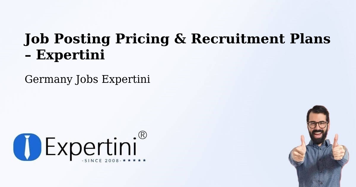 Job Posting Pricing & Recruitment Plans – Petershausen - Petershausen, Germany Jobs Expertini